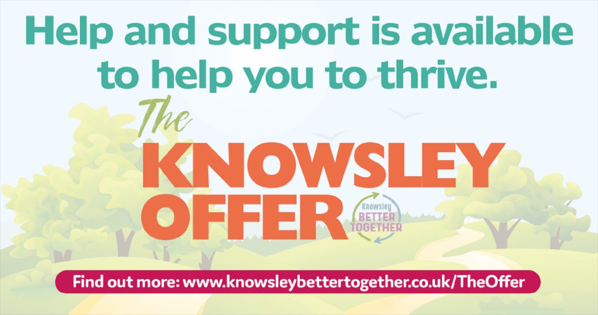 Help and Support is available through the Knowsley Offer